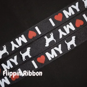 I Love My Dog Ribbon - 7/8 inch Printed Grosgrain